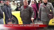 Yürüme engellinin metrobüs çilesi!