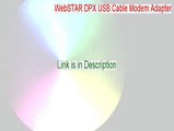 WebSTAR DPX USB Cable Modem Adapter Download (Download Now)