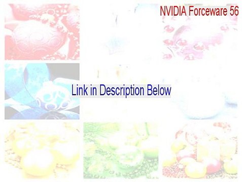 NVIDIA Forceware 56.72 Windows XP/2000 Download (Free Download 2015)