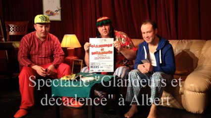 Spectacle "Glandeurs et décadence" à Albert
