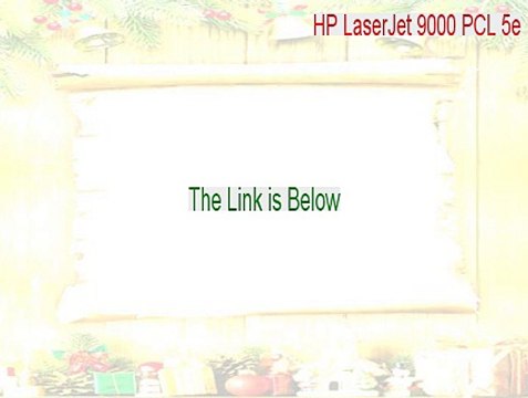 HP LaserJet 9000 PCL 5e Full [Download Now 2015]