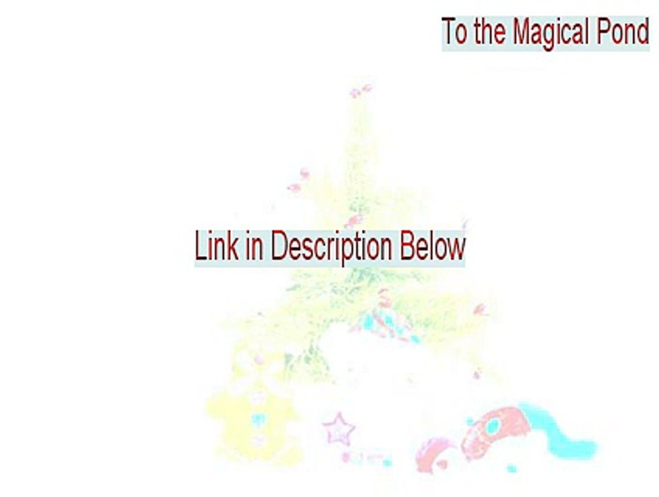 To the Magical Pond Full (Instant Download 2015)