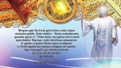 QURANDA HZ. İSANIN (Ə.S) 'QİYAMƏTİN BİR ƏLAMƏTİ'  OLDUĞU BİLDİRİLİR.mp4