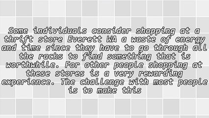 Guidelines On Finding The Best Buys At A Thrift Store Everett WA