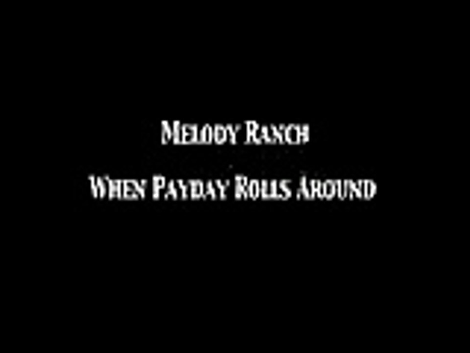Melody Ranch with Gene Autry 'When Payday Rolls Around' OTR