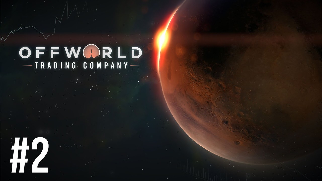 Offworld Trading Company – Episode 2 – Total Domination