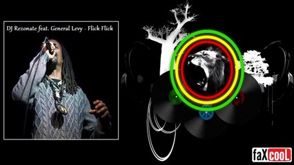 General Levy - Flick Flick (DJ Rezonate RMX)