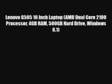 Lenovo G505 16 Inch Laptop (AMD Dual Core 2100 Processor 4GB RAM 500GB Hard Drive Windows 8.1)