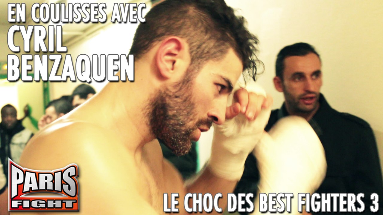 Paris Fight Live : CYRIL BENZAQUEN en Coulisses pour LE CHOC DES BEST FIGHTERS 3