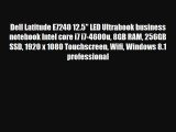 Dell Latitude E7240 12.5 LED Ultrabook business notebook Intel core i7 i7-4600u 8GB RAM 256GB