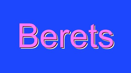 How to Pronounce Berets