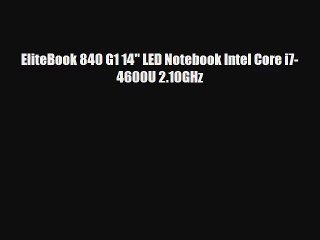 EliteBook 840 G1 14 LED Notebook Intel Core i7-4600U 2.10GHz