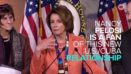 Pelosi: Everyone In Cuba Loves New Relations With Us