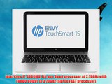 HP ENVY 15 TouchSmart Notebook 500GB SSD (Intel Core i7-4800MQ 4th generation Quad Processor
