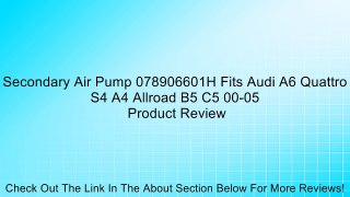 Secondary Air Pump 078906601H Fits Audi A6 Quattro S4 A4 Allroad B5 C5 00-05 Review