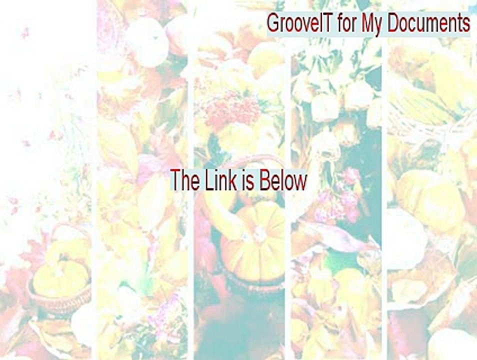 GrooveIT for My Documents Crack (Download Here)