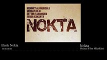 Nokta ( Orjinal Film Müzikleri ) - Eksik Nokta