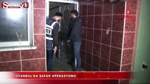 İstanbul'da şafak operasyonu