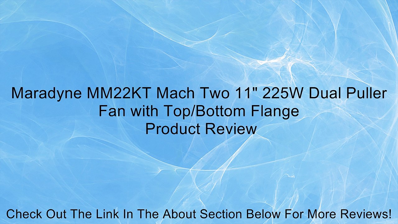Maradyne MM22KT Mach Two 11" 225W Dual Puller Fan with Top/Bottom Flange Review