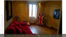 MILANO,    BILOCALE  VIALE MARCHE MQ 72 EURO 220.000