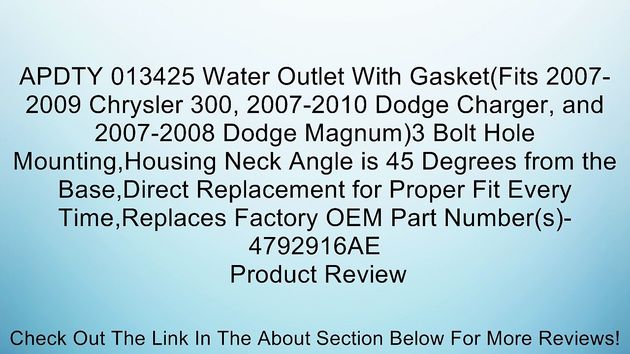 APDTY 013425 Water Outlet With Gasket(Fits 2007-2009 Chrysler 300, 2007-2010 Dodge Charger, and 2007-2008 Dodge Magnum)3 Bolt Hole Mounting,Housing Neck Angle is 45 Degrees from the Base,Direct Replacement for Proper Fit Every Time,Replaces Factory OEM Pa