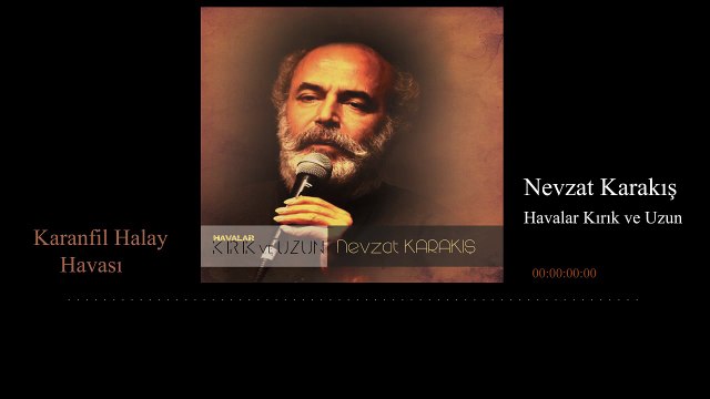 Nevzat Karakış - Karanfil Halay Havası