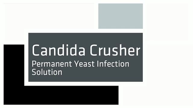 Candida Crusher - Permanent Yeast Infection Solution By Dr Eric Bakker