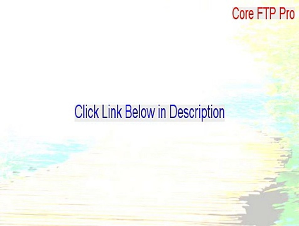 Core FTP Pro (64-bit) Crack - Free Download 2015