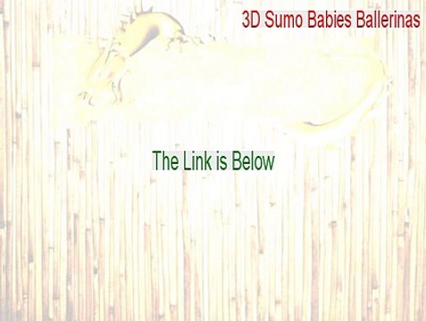 3D Sumo Babies Ballerinas Full (3D Sumo Babies Ballerinas 2015)