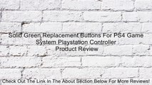 Solid Green Replacement Buttons For PS4 Game System Playstation Controller Review