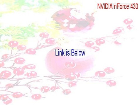 NVIDIA nForce 430/410 8.22 Windows XP pro x64 Free Download - Download Here 2015
