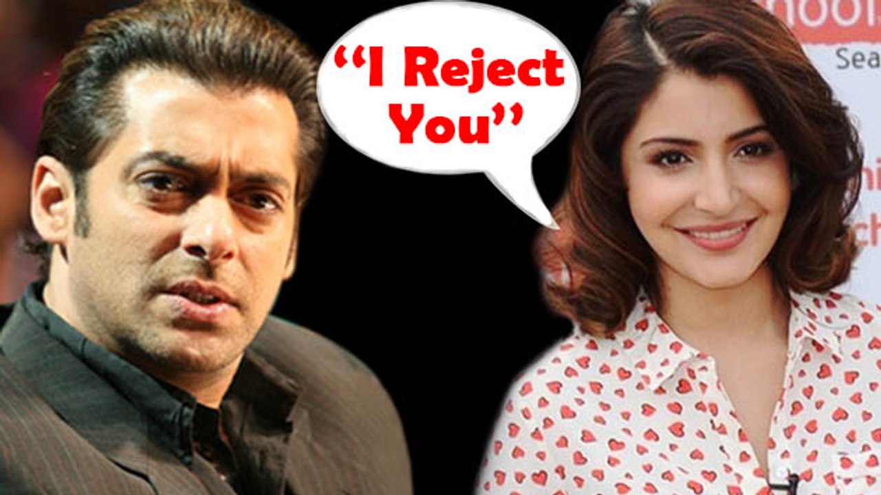 Salman Khan REJECTED By Anushka Sharma