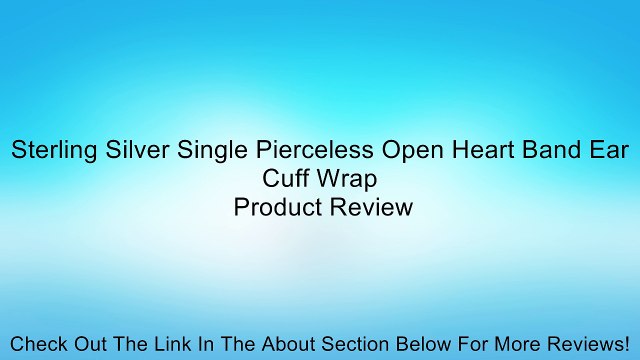 Sterling Silver Single Pierceless Open Heart Band Ear Cuff Wrap Review