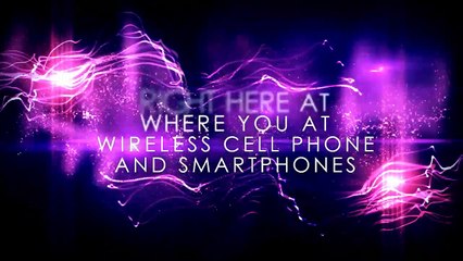 Where You At Wireless Newest Cell Phone and Smartphone Additions!