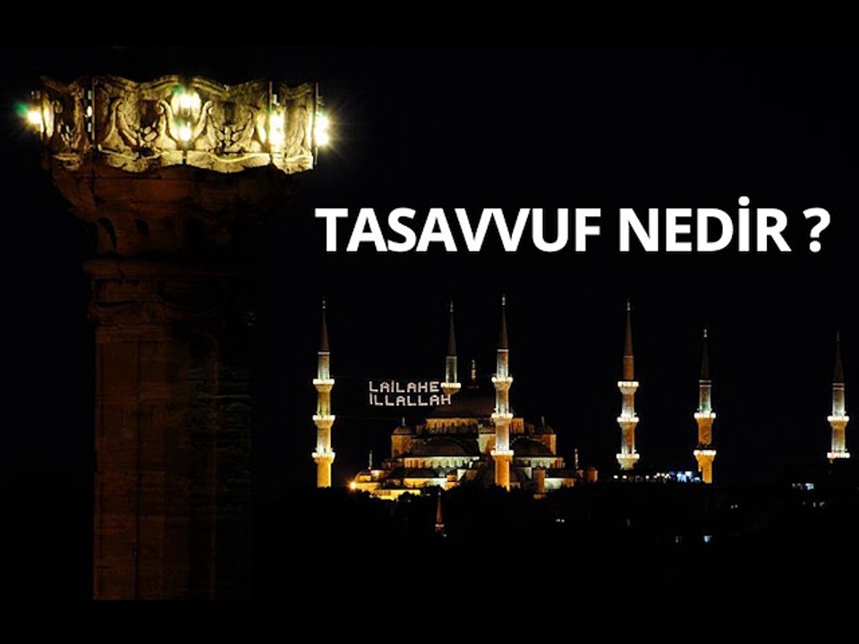 Tasavvuf Nedir ?