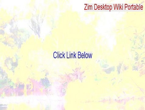 Zim Desktop Wiki Portable Serial (zim - a desktop wiki 0.60 portable)