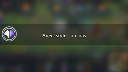 Fail du jour #3 Avec style  - League of Legends