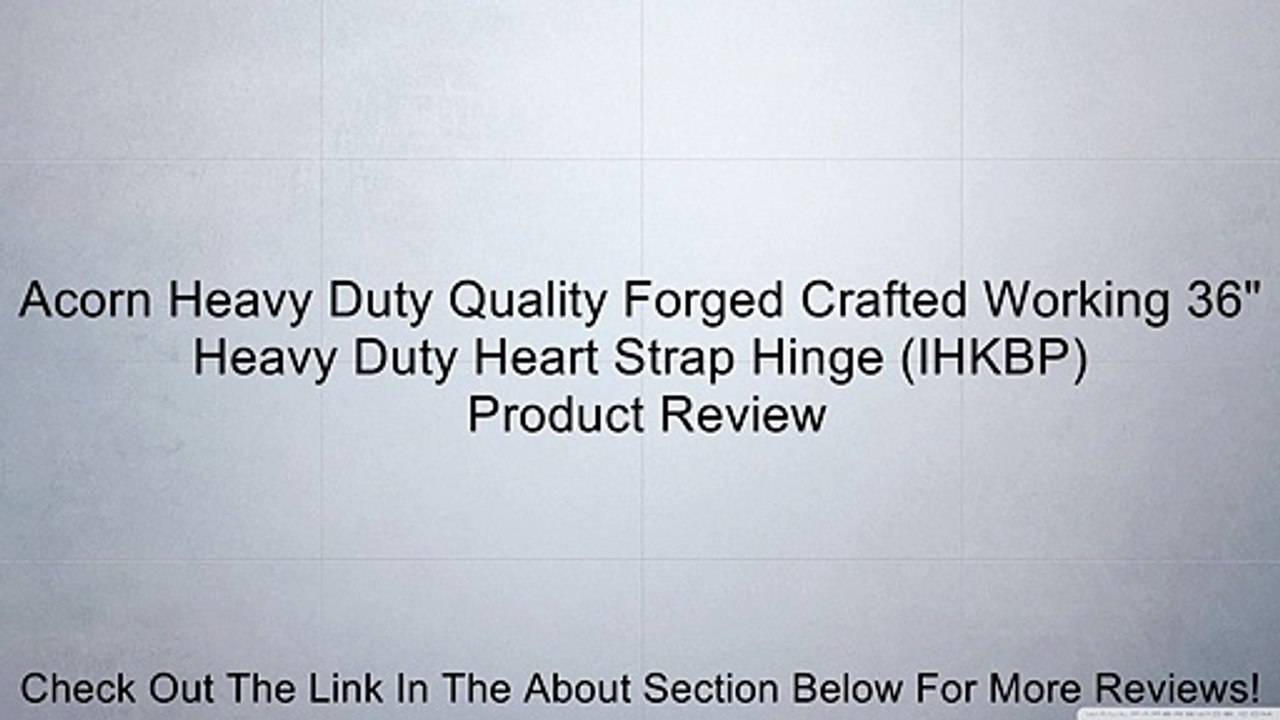 Acorn Heavy Duty Quality Forged Crafted Working 36" Heavy Duty Heart Strap Hinge (IHKBP) Review