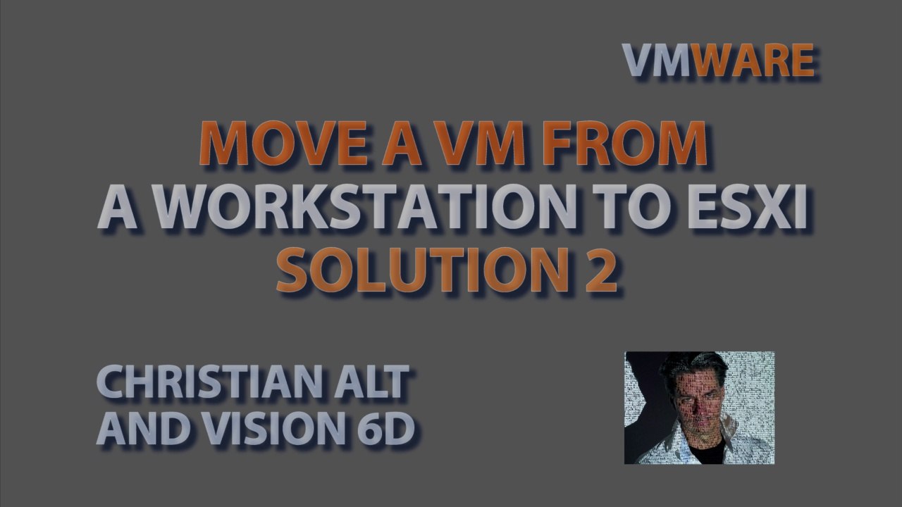 VMware ● Move a VM from Workstatio to esxi ● Using  Standelone Converter