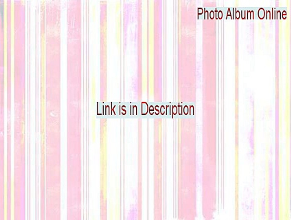 Photo Album Online Keygen (Legit Download)