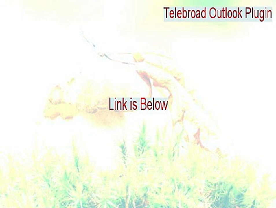 Telebroad Outlook Plugin Key Gen [Telebroad Outlook Plugin 2015]