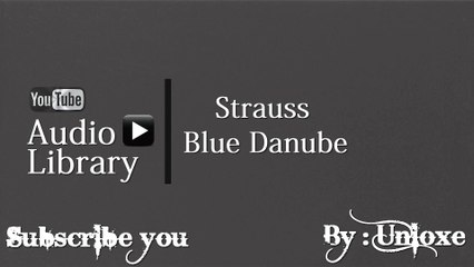NoCopyrightSounds : Strauss - Blue Danube