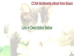 CCNA Multimedia eBook from Boson Download Free - CCNA Multimedia eBook from Bosonccna multimedia ebook from boson 3.55 download 2015