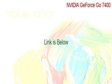 NVIDIA GeForce Go 7400 Cracked - NVIDIA GeForce Go 7400nvidia geforce go 7400