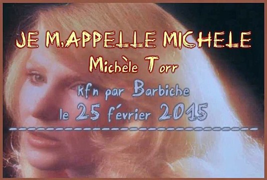Je m'appelle Michèle - Michèle Torr - karaoké par Barbiche