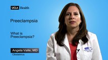 Real Questions | Preeclampsia | UCLA OB/GYN