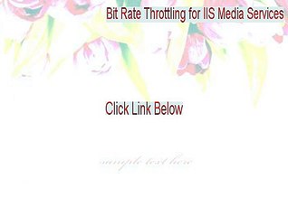 Bit Rate Throttling for IIS Media Services Free Download (Free Download 2015)