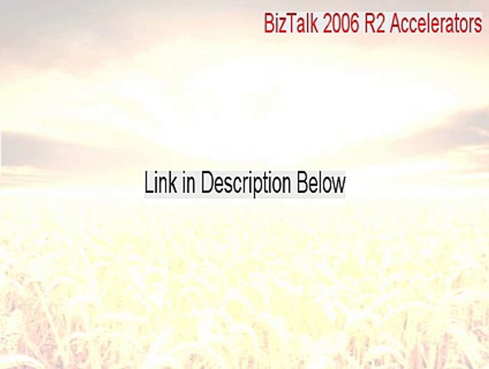 BizTalk 2006 R2 Accelerators Full Download (Free Download)