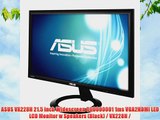 ASUS VX228H 21.5 inch Widescreen 800000001 1ms VGA2HDMI LED LCD Monitor w Speakers (Black)