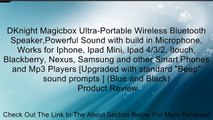 DKnight Magicbox Ultra-Portable Wireless Bluetooth Speaker,Powerful Sound with build in Microphone, Works for Iphone, Ipad Mini, Ipad 4/3/2, Itouch, Blackberry, Nexus, Samsung and other Smart Phones and Mp3 Players [Upgraded with standard 